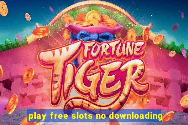 play free slots no downloading