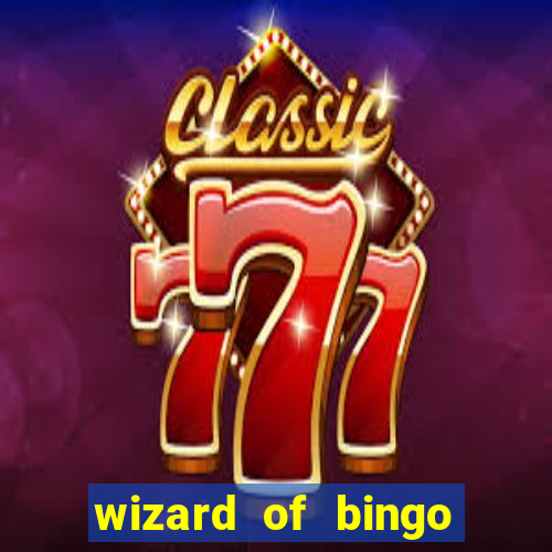 wizard of bingo online grátis