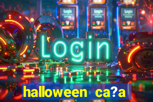 halloween ca?a niquel online