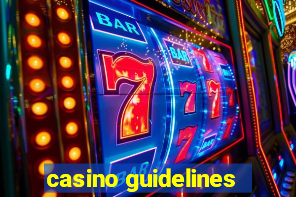 casino guidelines