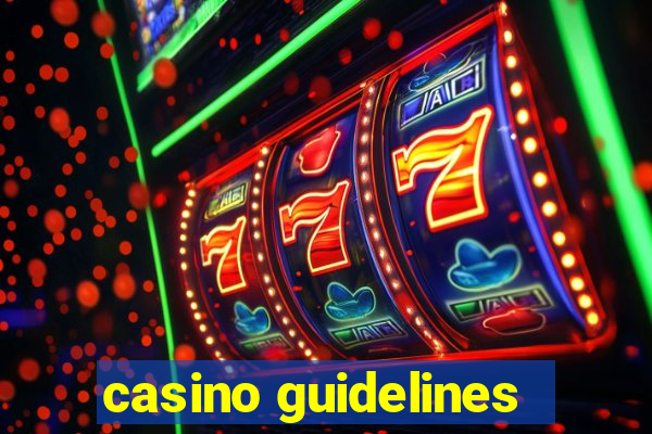 casino guidelines