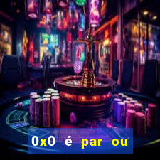 0x0 é par ou ímpar bet365