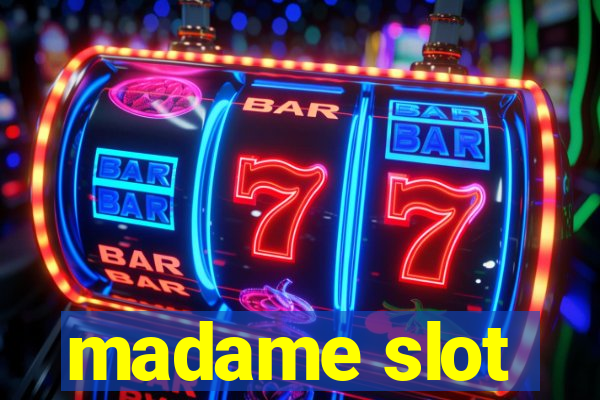 madame slot