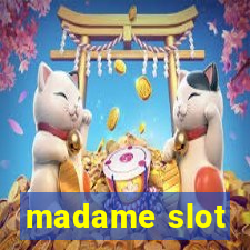 madame slot