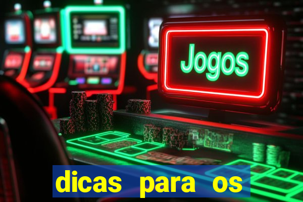 dicas para os jogos de hoje