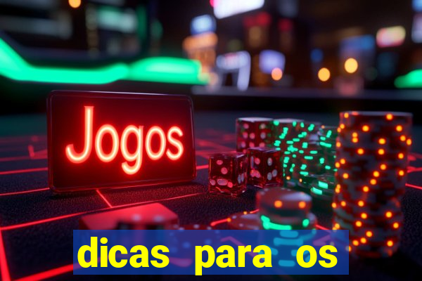 dicas para os jogos de hoje