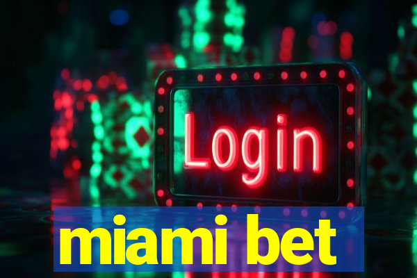 miami bet