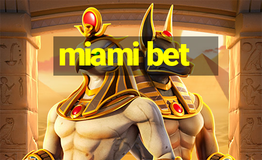 miami bet