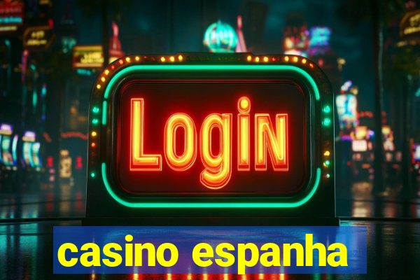 casino espanha