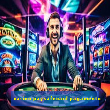 casino paysafecard pagamento