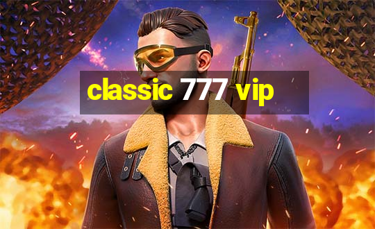 classic 777 vip