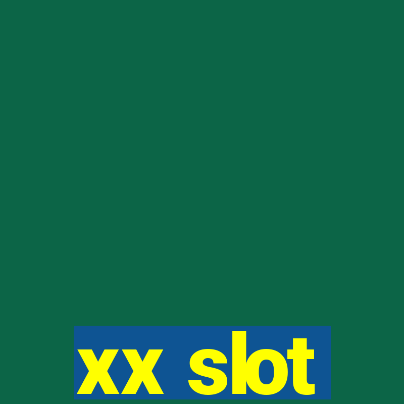 xx slot