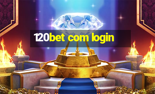 120bet com login