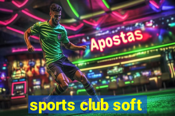 sports club soft