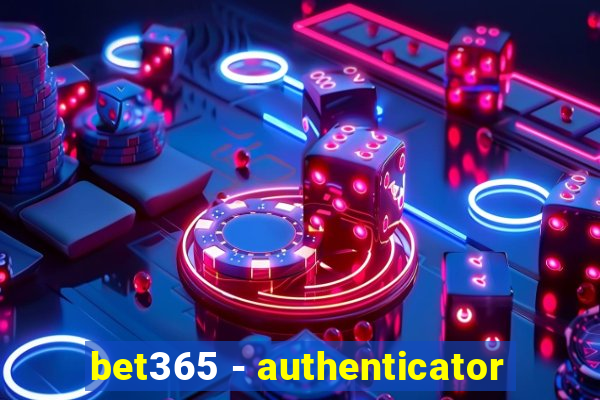 bet365 - authenticator