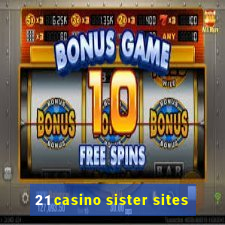 21 casino sister sites