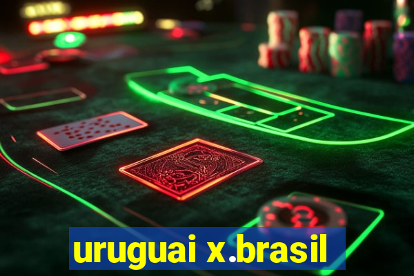 uruguai x.brasil