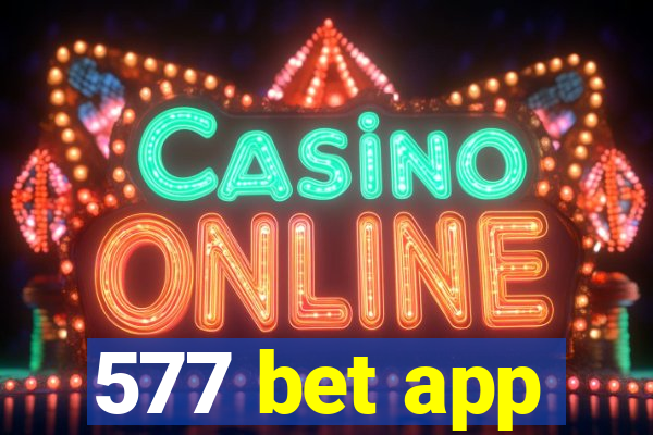 577 bet app