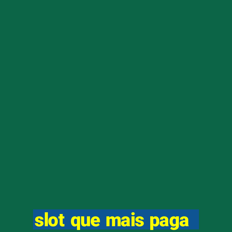 slot que mais paga