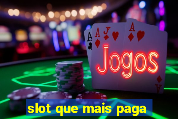 slot que mais paga