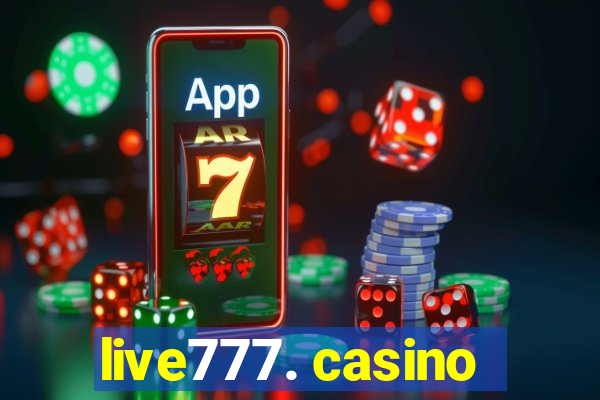 live777. casino