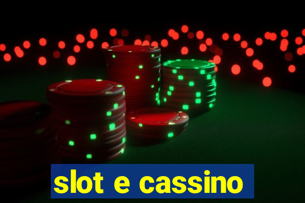 slot e cassino