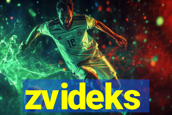 zvideks