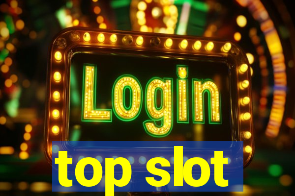 top slot