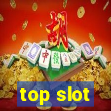 top slot