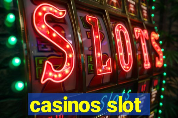 casinos slot