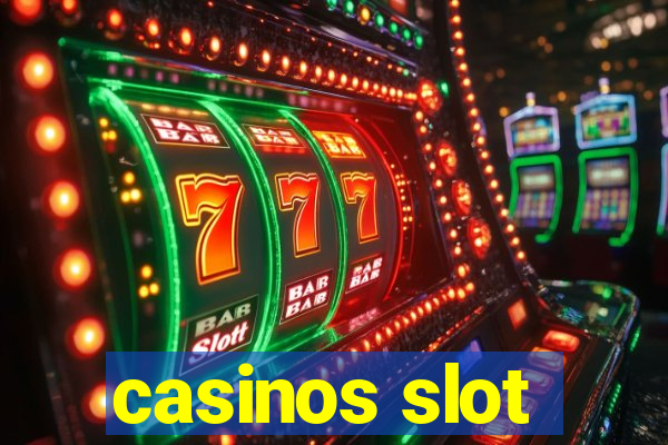 casinos slot