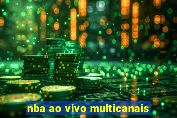 nba ao vivo multicanais