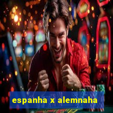 espanha x alemnaha