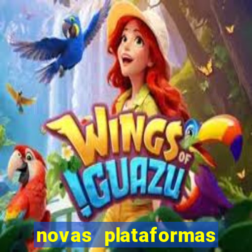 novas plataformas do jogo do tigrinho