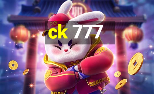 ck 777