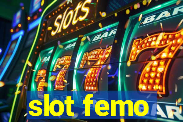 slot femo