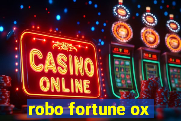 robo fortune ox