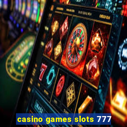 casino games slots 777