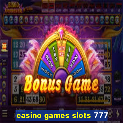 casino games slots 777