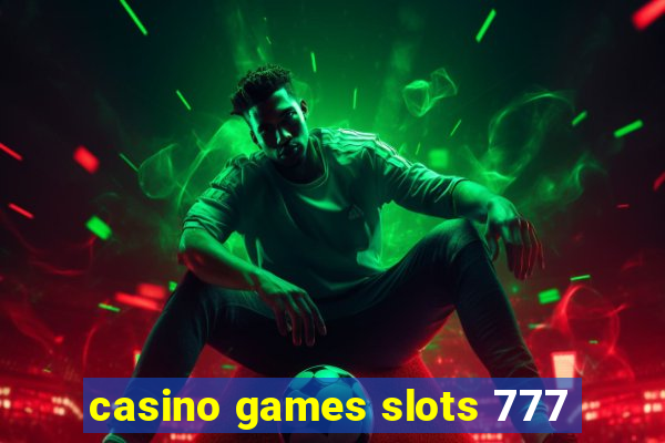 casino games slots 777