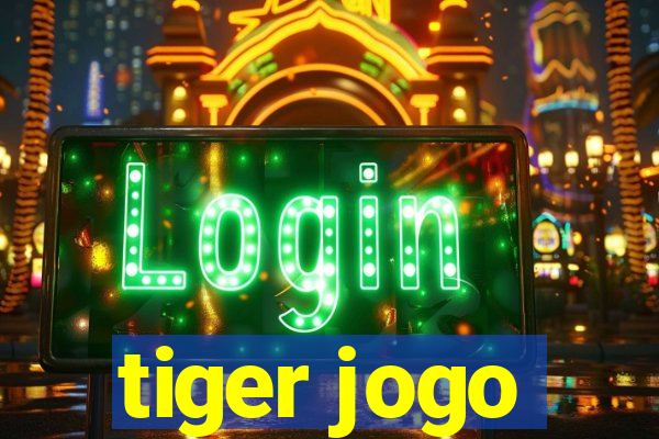 tiger jogo