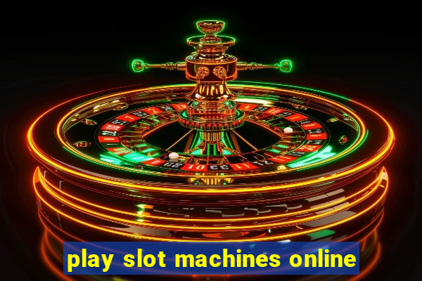 play slot machines online