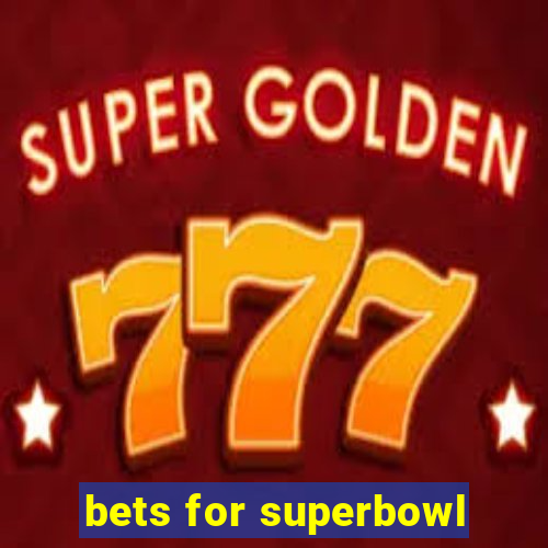 bets for superbowl