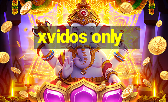 xvidos only