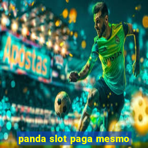 panda slot paga mesmo