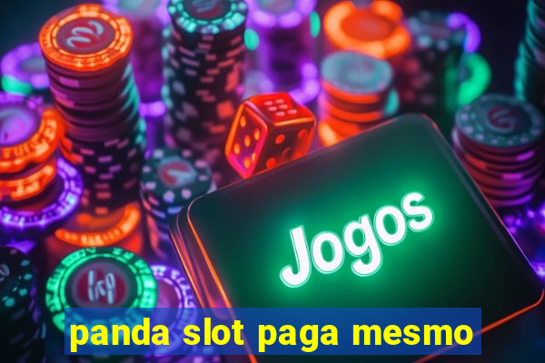 panda slot paga mesmo