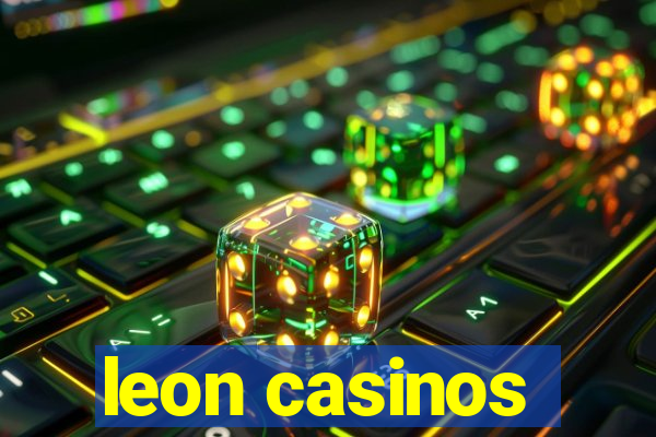 leon casinos