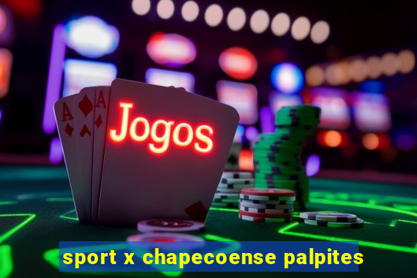 sport x chapecoense palpites