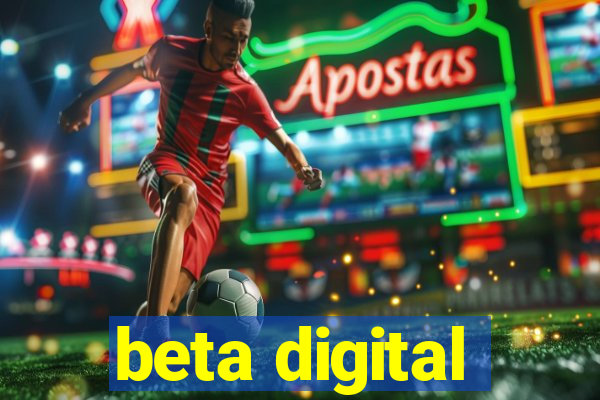 beta digital