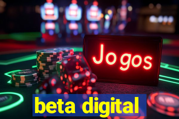 beta digital